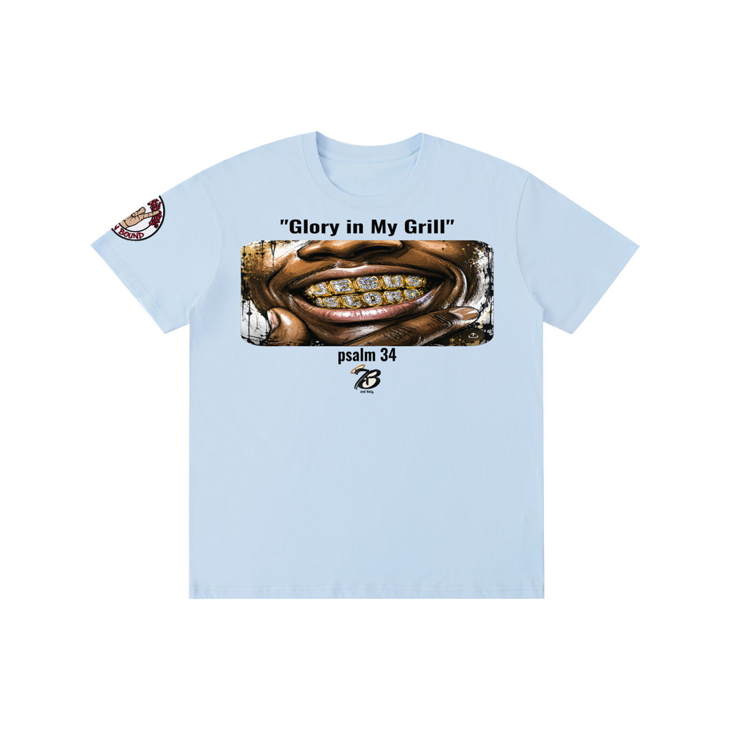 "Glory in My Grill" Pure Cotton Unisex T-Shirt