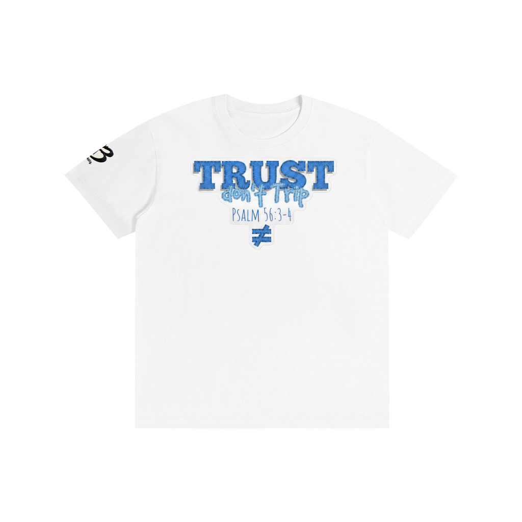 "TRUST Don't Trip" Pure Cotton Unisex T-Shirt