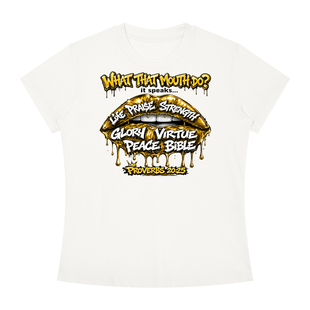 "WHAT THAT MOUTH DO?" Women's Slim Fit Crewneck T-Shirt